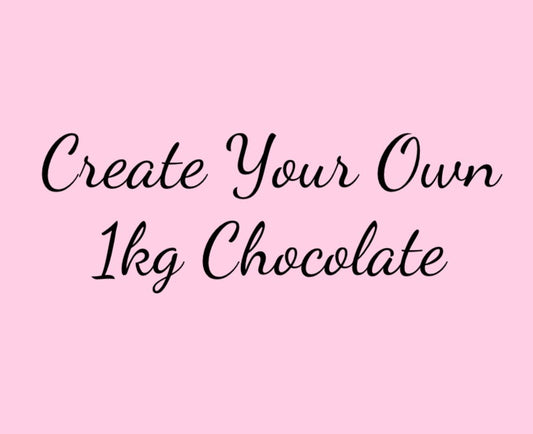 Create Your Own | Chocolate 1KG