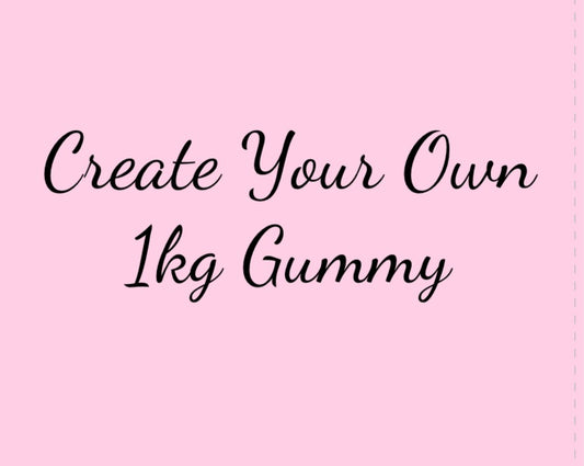 Create Your Own | 1KG Gummy