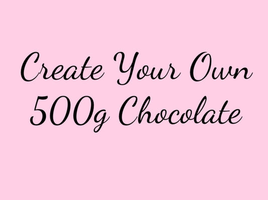 Create Your Own | Chocolate 500g