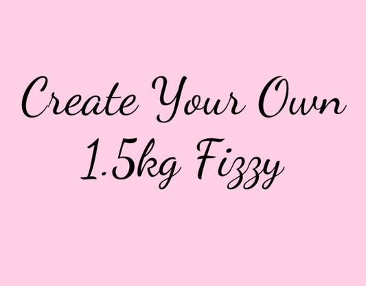 Create Your Own | Fizzy 1.5kg